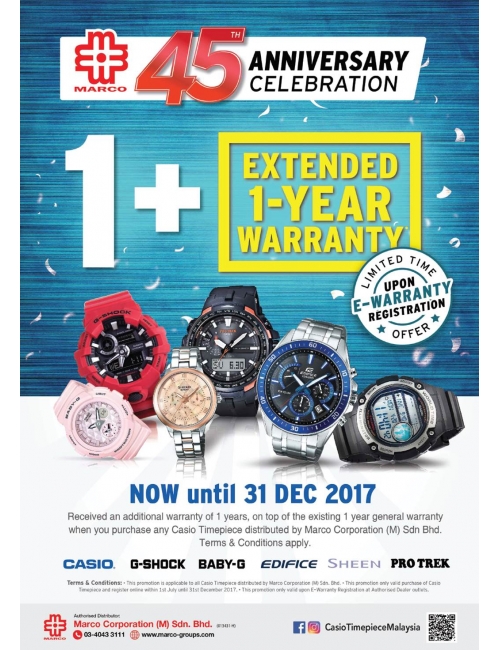 CASIO Timepiece-Marco Corporation - the sole distributor of CASIO products in Malaysia - is celebrating our 45th Anniversary!
And in conjunction with that, we are offering a 1-year extended warranty campaign! With the purchase of any CASIO watch through Marco Corporation's authorised retailers from now till 31st Dec '17, you will get a total of 2 years warranty when you register your e-warranty on our website!
So don't forget to take just 5 minutes to key in your details to receive an extension of your warranty!
